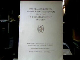 <b>Klauser, Theodor.</b><br />Das Reallexikon für Antike und Christentum und das F. J. Dölger-Institut in Bonn.