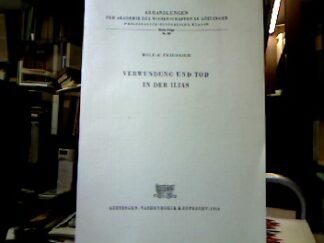 <b>Friedrich, Wolf - H.</b><br />Verwundung und Tod in der Ilias.