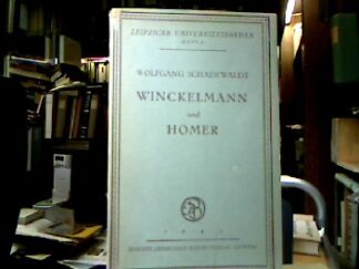 <b>Schadewaldt, Wofgang.</b><br />Winckelmann und Homer.
