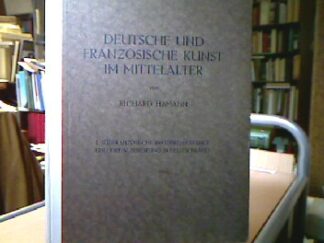 <b>Hamann, Richard.</b><br />Deutsche und französische Kunst im Mittelalter