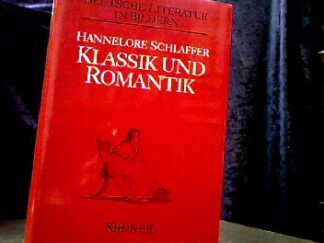 <b>Schlaffer, Hannelore.</b><br />Klassik und Romantik. 1770-1830.