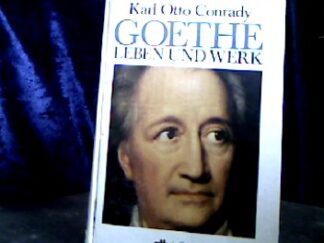 <b>Conrady, Karl Otto.</b><br />Goethe. Leben und Werk.