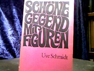 <b>Schmidt, Uve.</b><br />Schöne Gegend mit Figuren.