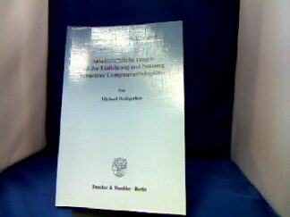 <b>Weißgerber, Michael.</b><br />Arbeitsrechtliche Fragen bei der Einführung und Nutzung vernetzter Computerarbeitsplätze.