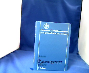 <b>Schulte, Rainer.</b><br />Patentgesetz mit Europäischem Patentübereinkommen : Kommentar auf der Grundlage der deutschen und europäischen Rechtsprechung.
