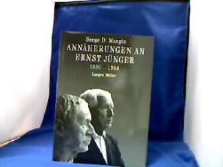 <b>Mangin, Serge D.</b><br />Annäherungen an Ernst Jünger : 1990 - 1998.