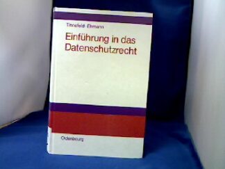 <b>Tinnefeld, Marie-Theres und Eugen Ehmann.</b><br />Einführung in das Datenschutzrecht.