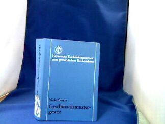 <b>Nirk, Rudolf und Helmut Kurtze.</b><br />Geschmacksmustergesetz : Kommentar.