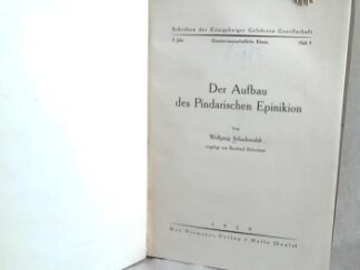 <b>Schadewaldt, Wolfgang.</b><br />Der Aufbau des pindarischen Epinikion.