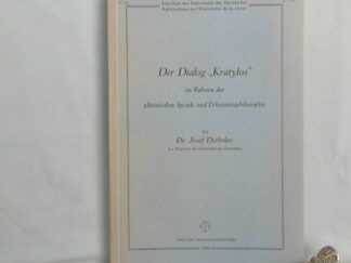 <b>Derbolav, Josef.</b><br />Der Dialog "Kratylos" im Rahmen der platonischen Sprach- und Erkenntnisphilosophie.