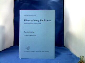 <b>Weingärtner, Helmut und Harald Schöttler.</b><br />Dienstordnung für Notare : Kommentar.