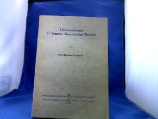 <b>Friedrich, Wolf-Hartmut.</b><br />Untersuchungen zu Senecas dramatischer Technik.