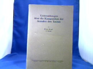 <b>Graf, Fritz.</b><br />Untersuchungen über die Komposition der Annalen des Tacitus.