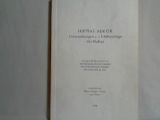 <b>Horn, Hans-Jürgen.</b><br />Hippias maior. Untersuchungen zur Echtheitsfrage des Dialogs. Inaugural-Dissertation.