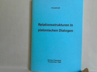 <b>Gampper, Gerhard.</b><br />Relationsstrukturen in platonischen Dialogen