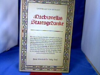 <b>Muralt, Leonhard von.</b><br />Machiavellis Staatsgedanke.
