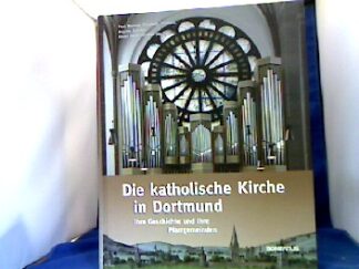 <b>Montag, Paul [Hrsg.].</b><br />Die katholische Kirche in Dortmund : ihre Geschichte und ihre Pfarrgemeinden.