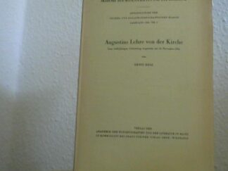 <b>Benz, Ernst.</b><br />Augustins Lehre von der Kirche. Zum 1600jährigen Geburtstag Augustins am 13. November 1954.