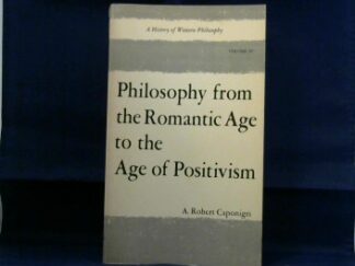 <b>Caponigri, A. Robert.</b><br />Philosophy from the Romantic Age to the Age of Positivism.