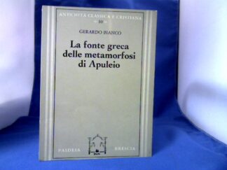 <b>Bianco, Gerardo.</b><br />La fonte greca delle metamorfosi di Apuleio.