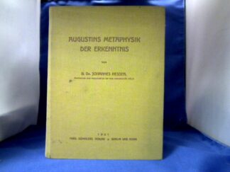 <b>Hessen Johannes.</b><br />Augustins Metaphysik der Erkenntnis.