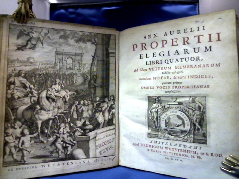 <b>Propertius, Sextus.</b><br />Sex. Aurelii Propertii Elegiarum libri quatuor : ad fidem veterum membranarum sedulo castigati. Accedunt notae, & terni indices; quorum primus omnes voces Propertianas complectitur.