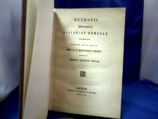 <b>Eutropius.</b><br />Eutropii Breviarium Historiae Romanae. Editionem primam curavit Detl. C.G. Baumgarten-Crusius. Alteram Henricus Rudolfus Dietsch.
