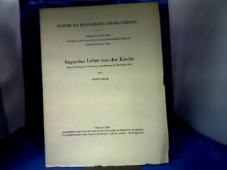 <b>Benz, Ernst.</b><br />Augustins Lehre von der Kirche. Zum 1600jährigen Geburtstag Augustins am 13. Nov. 1954.