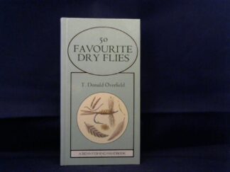 <b>Overfield, T. Donald.</b><br />Fifty Favourite Dry Flies.