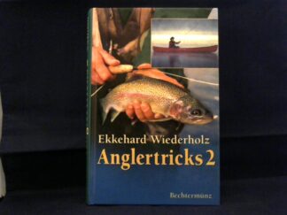 <b>Wiederholz, Ekkehard.</b><br />Anglertricks 2.