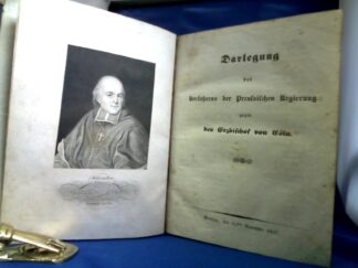 <b>Clemens August Droste zu Vischering, Erzbischof von Köln.</b><br />Darlegung des Verfahrens der Preussischen Regierung gegen den Erzbischof von Köln. 2 Teile in 1 Band.