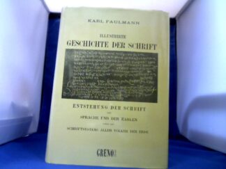 <b>Faulmann, Karl.</b><br />Illustrierte Geschichte der Schrift : populär-wissenschaftliche Darstellung der Entstehung der Schrift, der Sprache und der Zahlen sowie der Schriftsysteme aller Völker der Erde.
