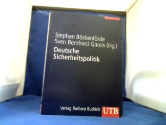 <b>Böckenförde, Stephan [Hrsg.].</b><br />Deutsche Sicherheitspolitik : Herausforderungen, Akteure und Prozesse.