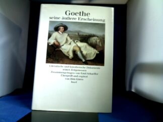 <b>Goethe, Johann Wolfgang von.</b><br />Goethe - seine äußere Erscheinung. Literarische und künstlerische Dokumente seiner Zeitgenossen. Zusammengetragen von Emil Schaeffer. Überprüft und ergänzt von Jörn Göres.