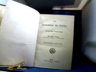 <b>Groos, Karl.</b><br />Das Seelenleben des Kindes. Ausgewählte Vorlesungen.