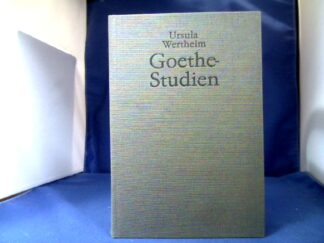 <b>Wertheim, Ursula.</b><br />Goethe-Studien.