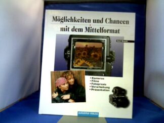 <b>Stechl, Karl.</b><br />Möglichkeiten und Chancen mit dem Mittelformat.