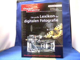 <b>Boeres, Yvan, Kay Michael Kuhnlein und Steffen Brückner.</b><br />Das große Lexikon der digitalen Fotografie.