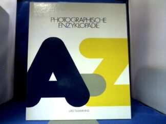 <b>Tillmanns, Urs.</b><br />Photographische Enzyklopädie A - Z.