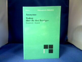 <b>Anonymus.</b><br />Traktat über die drei Betrüger. Französisch-Deutsch. Kritisch hrsg., übersetzt, kommentiert und mit Einleitung versehen von Winfried Schröder.