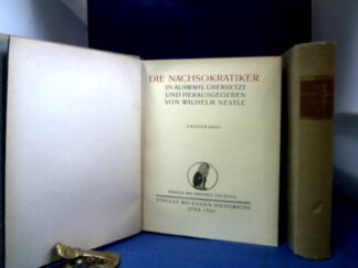 <b>Nachsokratiker.</b><br />Die Nachsokratiker. In Auswahl übersetzt und herausgegeben von Wilhelm Nestle.
