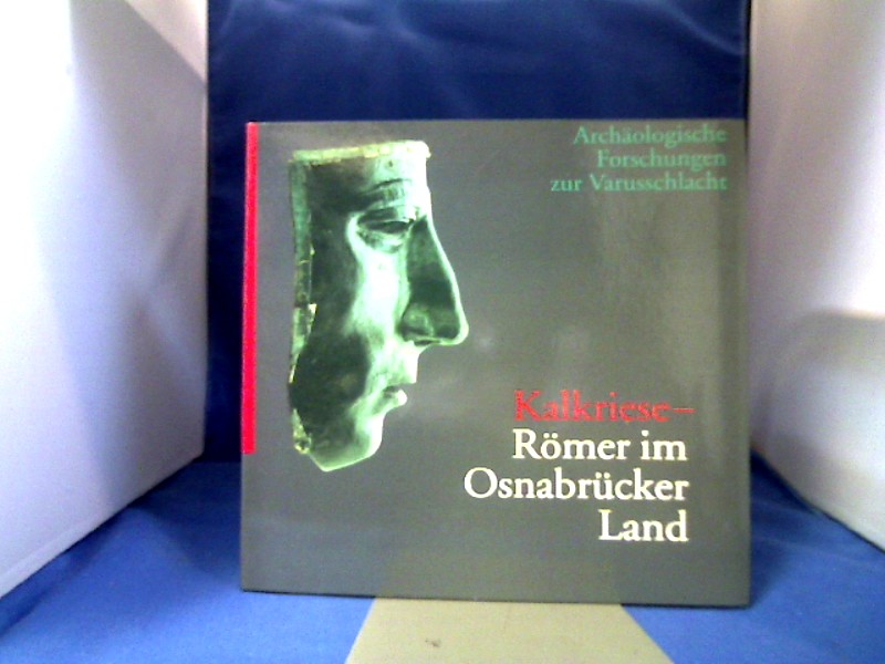 <b>Schlüter, Wolfgang (Hrsg.) und Frank Berger.</b><br />Kalkriese - Römer im Osnabrücker Land : archäologische Forschungen zur Varusschlacht.