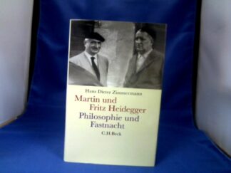<b>Zimmermann, Hans Dieter.</b><br />Martin und Fritz Heidegger : Philosophie und Fastnacht.