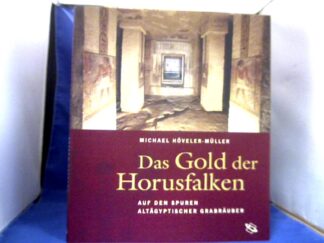 <b>Höveler-Müller, Michael.</b><br />Das Gold der Horusfalken.