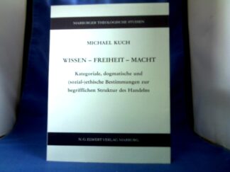 <b>Kuch, Michael.</b><br />Wissen - Freiheit - Macht : kategoriale, dogmatische und (sozial-)ethische Bestimmungen zur begrifflichen Struktur des Handelns.