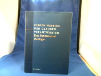 <b>Werbick, Jürgen.</b><br />Den Glauben verantworten : eine Fundamentaltheologie.