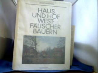 <b>Schepers, Josef.</b><br />Haus und Hof westfälischer Bauern.