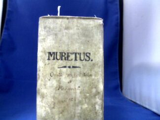 <b>Muretus (Marc-Antione Muret), Marcus Antonius.</b><br />Marci Antoniii Mureti, [...] Orationes, Epistolae & Poemata, cum Praesatione & insignibus augmentis M. Jacobi Thomasii. [angeb.Publii Syri Mimi, aucti et correcti, ex Codice Manuscripto Frisigensi.