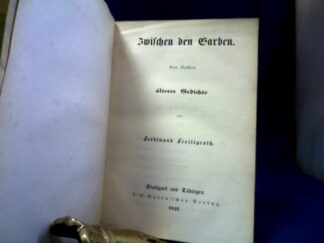 <b>Freiligrath, Ferdinand.</b><br />Zwischen den Garben. Eine Nachlese älterer Gedichte.