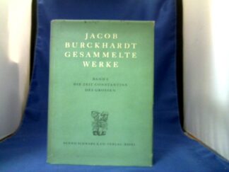 <b>Burckhardt, Jacob.</b><br />Die Zeit Constantins des Grossen.